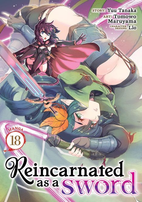 Text: "Story: Yuu Tanaka, Art: Tomowo Maruyama, Character Designs: Llo, Manga 18, Reincarnated as a Sword."  
Illustration einer Person mit Schwert.