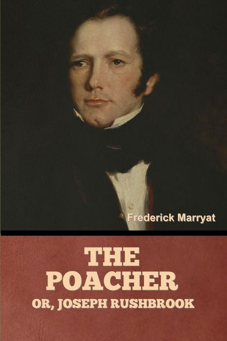 Frederick Marryat: The Poacher; Or, Joseph Rushbrook, Buch