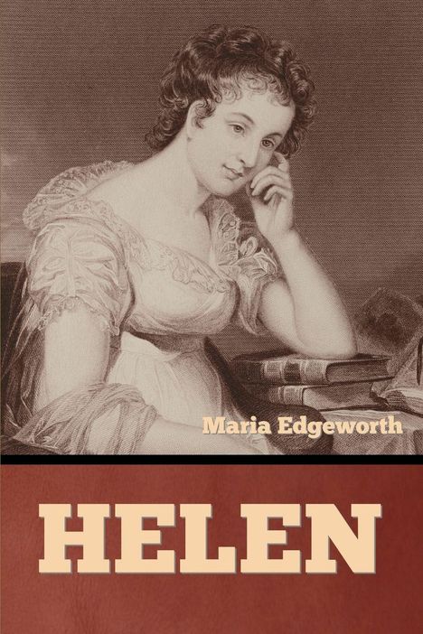 „Maria Edgeworth“ steht über einem sitzenden, nachdenklichen Frauenporträt, darunter in Großbuchstaben „HELEN“.