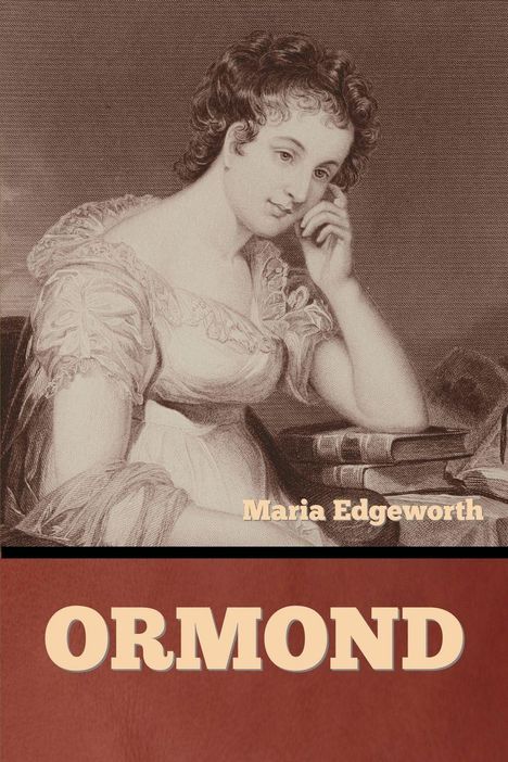 Text: "Maria Edgeworth", "ORMOND". Zeichnung einer Frau in antiker Kleidung, denkend mit Büchern auf dem Tisch.