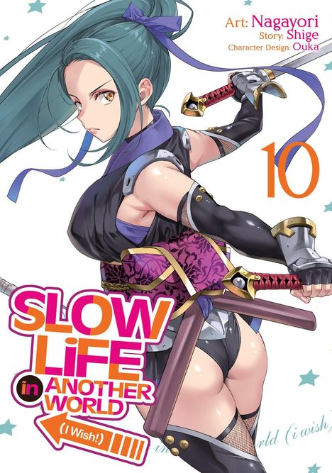 "Slow Life in Another World (I Wish!) 10. Art: Nagayori, Story: Shige, Character Design: Ouka. Frau in Kampfpose mit Schwert."