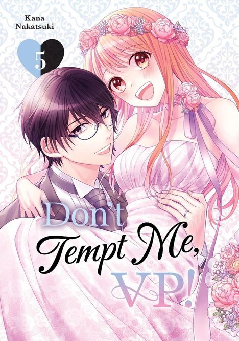 „Don't Tempt Me, VP!“ und „Kana Nakatsuki 5“. Ein lächelndes Paar in festlicher Kleidung mit Blumen. Manga-Stil.
