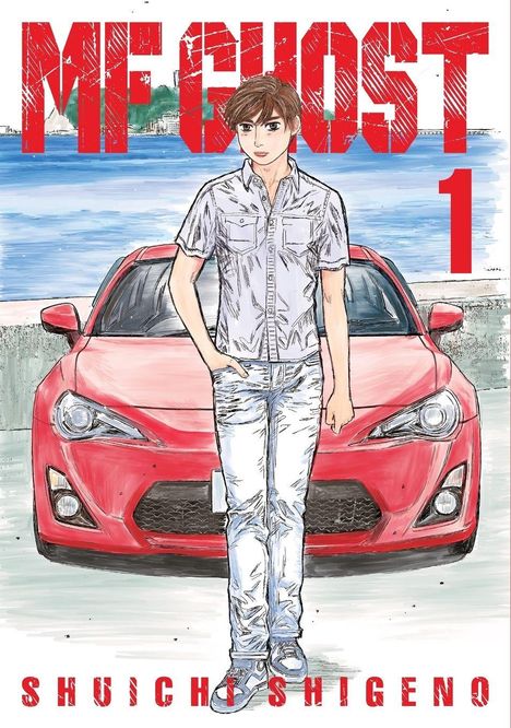 Text: "MF GHOST", "1", "SHUICHI SHIGENO". Ein junger Mann steht vor einem roten Sportwagen, im Hintergrund das Meer.
