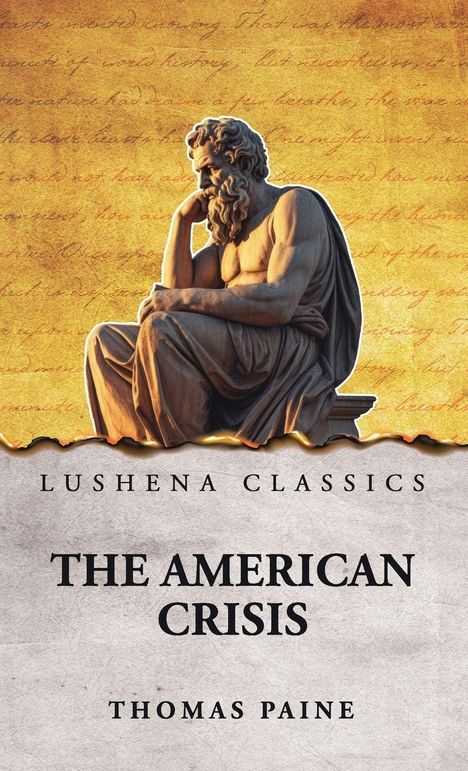 Text: "Lushena Classics. The American Crisis. Thomas Paine." Eine Nachdenkpose mit Bart, vor einem gelben, handschriftlichen Hintergrund.