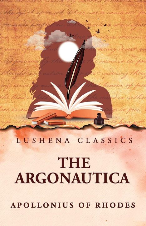 „Lushena Classics“ oben, „The Argonautica“ in der Mitte, „Apollonius of Rhodes“ unten. Eine Feder durch ein offenes Buch.