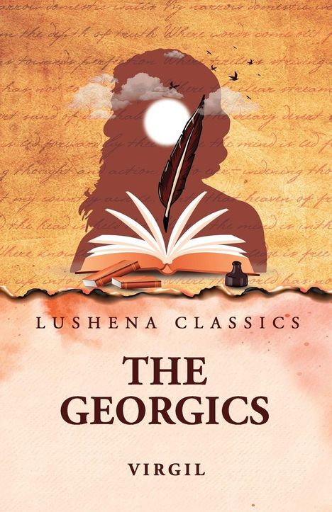 "Lushena Classics", "The Georgics", "Virgil". Illustration: Silhouette mit aufgeschlagenem Buch, Feder, Tintenfass.