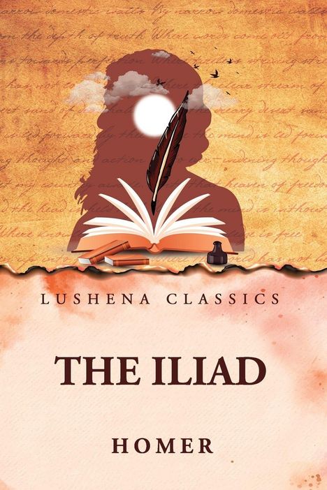 "Lushena Classics", "The Iliad", "Homer". Silhouette mit Feder und Buch, Vögel im Himmel auf orangenem Hintergrund.
