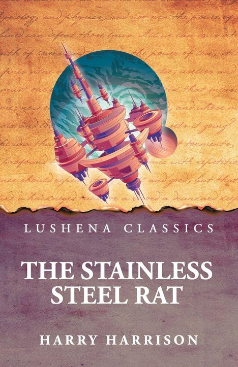 LUSHENA CLASSICS. THE STAINLESS STEEL RAT. HARRY HARRISON. Science-Fiction-Illustration: futuristische Raumstation.