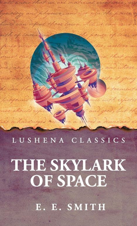 "Lushena Classics", "The Skylark of Space", "E. E. Smith". Illustration eines futuristischen Raumschiffs vor einem Planeten.