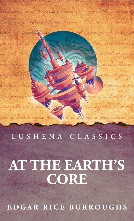 "LUSHENA CLASSICS", "AT THE EARTH'S CORE", "EDGAR RICE BURROUGHS". Illustration einer futuristischen fliegenden Stadt.