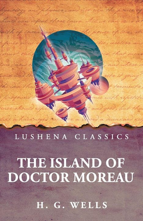 Text: "Lushena Classics" - "The Island of Doctor Moreau" - "H. G. Wells". Illustration: Schwebendes futuristisches Gebäude.