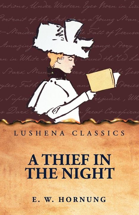 "Lushena Classics, A Thief in the Night, E. W. Hornung." Illustration: Frau mit großem Hut liest Buch.