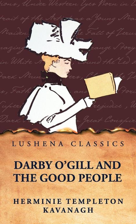 "LUSHENA CLASSICS" oben, "DARBY O’GILL AND THE GOOD PEOPLE" mittig, "HERMINIE TEMPLETON KAVANAGH" unten. Illustration: Frau mit Hut liest Buch.