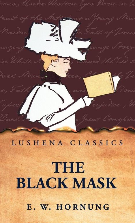 "Lushena Classics. The Black Mask. E. W. Hornung." Illustration einer Person mit Hut und Buch auf vintage Hintergrund.