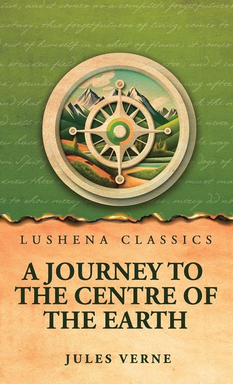Text: "Lushena Classics", "A Journey to the Centre of the Earth", "Jules Verne". Illustration: Kompass und Berglandschaft.