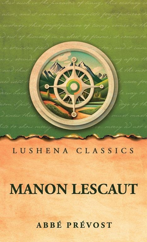 Oben: "Lushena Classics". Mitte: "MANON LESCAUT". Unten: "ABBÉ PRÉVOST". Illustration mit Kompass und Landschaft.