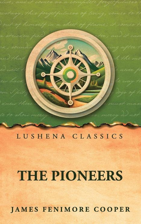 "Lushena Classics: The Pioneers, James Fenimore Cooper." Oben: Landschaft mit Bergen und Steuerrad-Illustration.