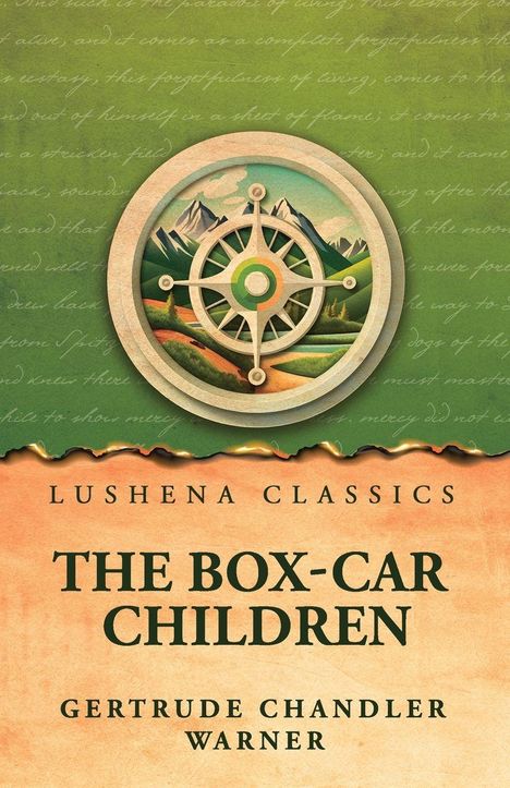 "Lushena Classics, The Box-Car Children, Gertrude Chandler Warner." Beige Hintergrund, Kompassmotiv vor Bergen.