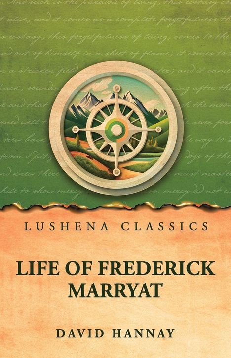 LUSHENA CLASSICS oben. LIFE OF FREDERICK MARRYAT in der Mitte, DAVID HANNAY unten. Illustration: Kompass über Berglandschaft.