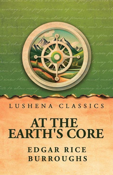 „Lushena Classics, At The Earth's Core, Edgar Rice Burroughs“. Ein Kompass über einer Landschaft mit Bergen.