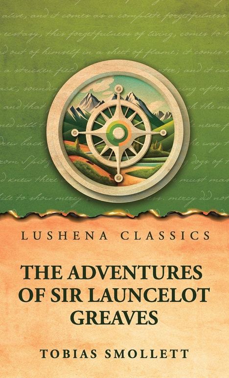 "Lushena Classics, The Adventures of Sir Launcelot Greaves, Tobias Smollett." Illustration mit Kompass und Bergen.