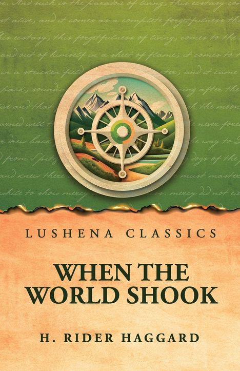 "LUSHENA CLASSICS", "WHEN THE WORLD SHOOK", "H. Rider Haggard". Ein Kompass vor Bergen in satten Grün- und Brauntönen.