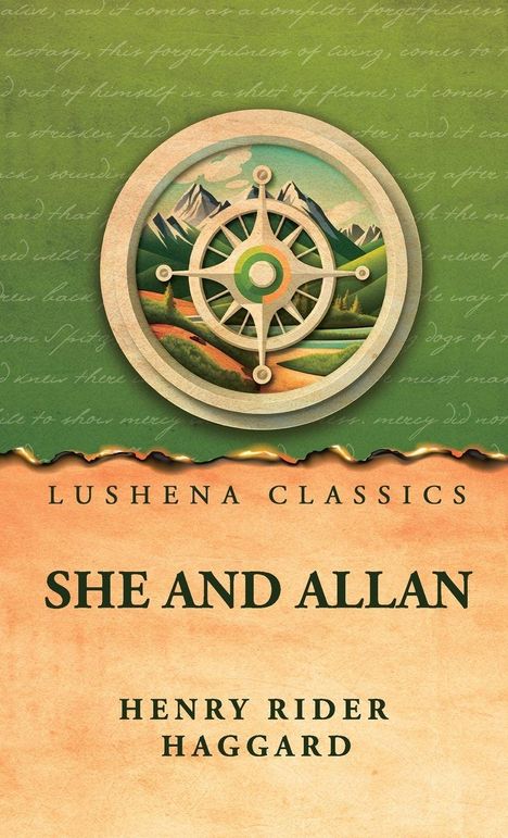 "Lushena Classics, She and Allan, Henry Rider Haggard. Illustration: Kompass über Berglandschaft auf grünem Hintergrund."