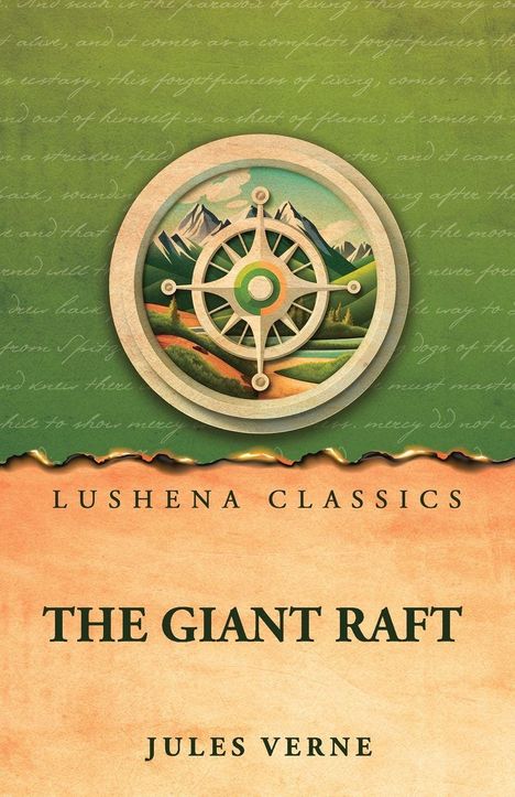 Oben: "LUSHENA CLASSICS". Mitte: "THE GIANT RAFT". Unten: "JULES VERNE". Illustration: Kompass über Landschaft.