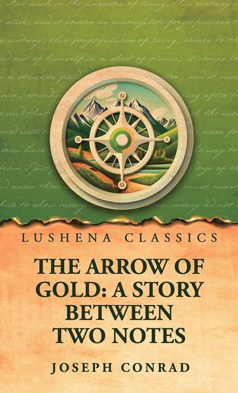 "Lushena Classics. The Arrow of Gold: A Story Between Two Notes. Joseph Conrad. Steuerrad vor Bergkulisse."