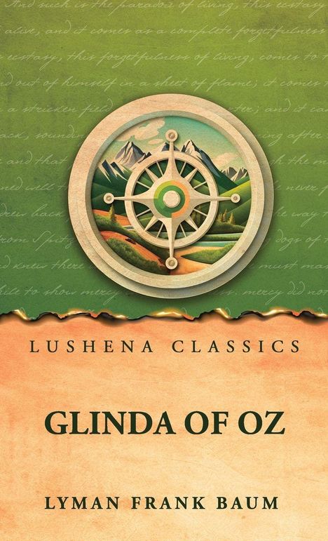 Texte: Lushena Classics, Glinda of Oz, Lyman Frank Baum. Ein Kompass über Landschaft mit Bergen auf grünem Hintergrund.