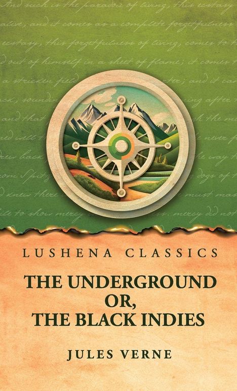 Text: "Lushena Classics: The Underground or, The Black Indies, Jules Verne." Illustration: Kompass mit Berglandschaft.