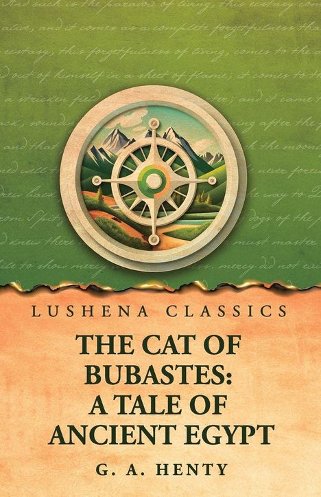 "Lushena Classics, The Cat of Bubastes: A Tale of Ancient Egypt, G. A. Henty" auf grünem Hintergrund mit Kompass-Illustration.