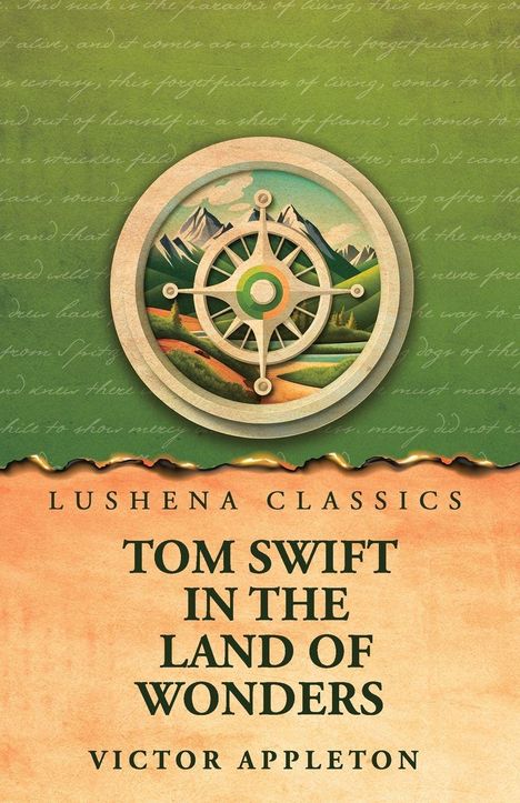 Der Text lautet: "Lushena Classics, Tom Swift in the Land of Wonders, Victor Appleton." Eine Kompassrose vor Berglandschaft.
