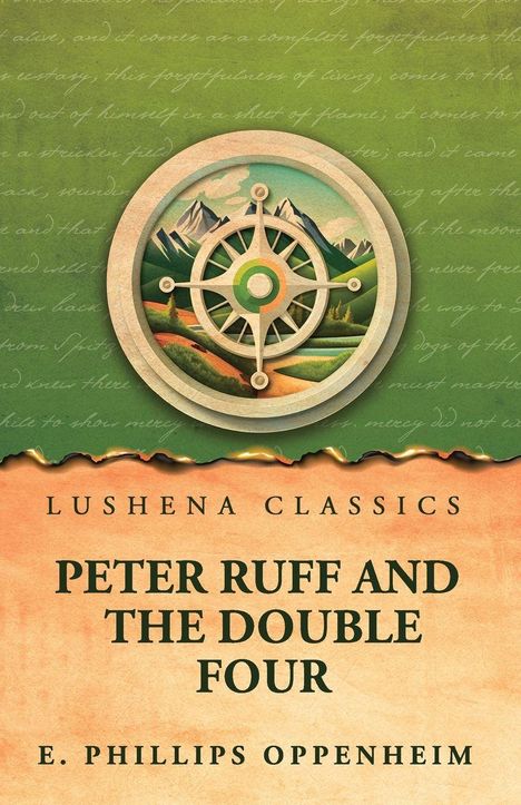 Der Text lautet: "Lushena Classics, Peter Ruff and The Double Four, E. Phillips Oppenheim." Oben eine stilisierte Kompassrose.