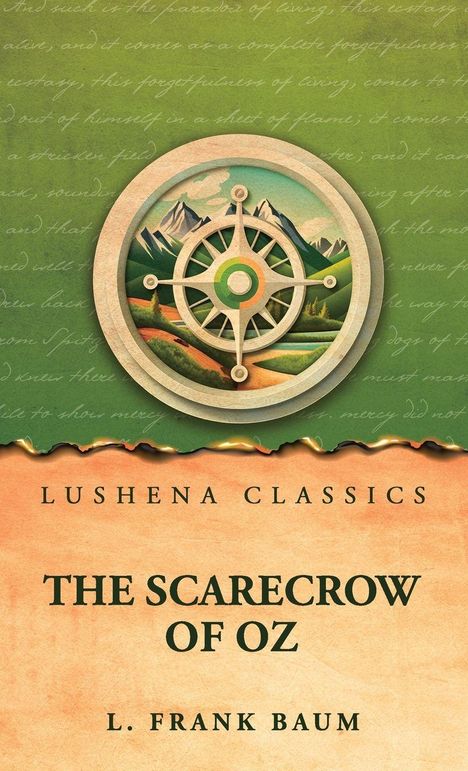 Oben: Lushena Classics. Mitte: Illustration mit Kompass und Landschaft. Unten: The Scarecrow of Oz, L. Frank Baum.