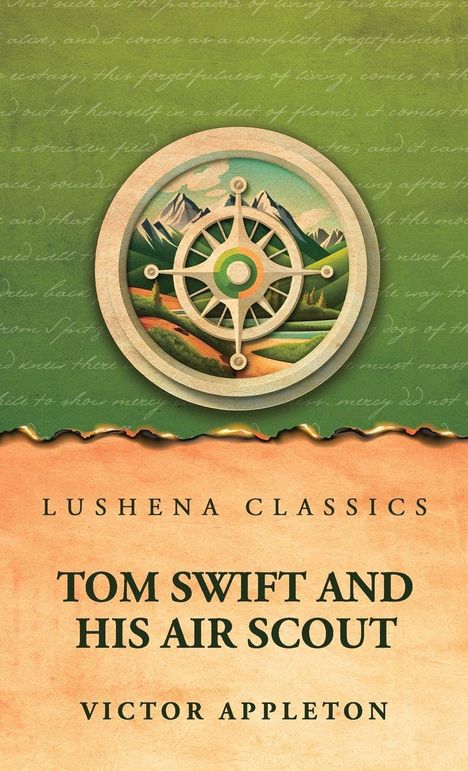 LUSHENA CLASSICS. TOM SWIFT AND HIS AIR SCOUT. VICTOR APPLETON. Illustration: Steuerrad vor Berglandschaft.
