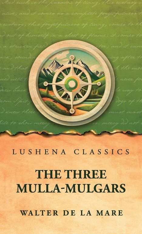 "Lushena Classics. The Three Mulla-Mulgars. Walter de la Mare." Oben ein Kompass mit Berglandschaft.