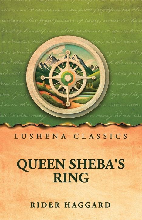 Oben: "LUSHENA CLASSICS". Mitte: "QUEEN SHEBA'S RING". Unten: "RIDER HAGGARD". Illustration eines Kompasses mit Landschaft.