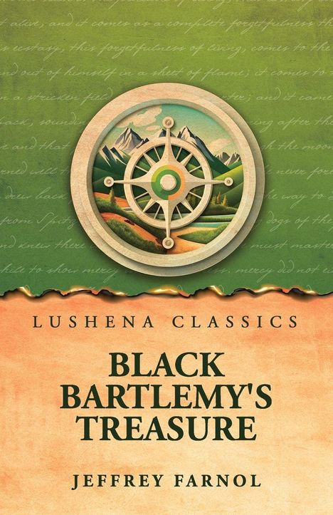 Titel: "BLACK BARTLEMY'S TREASURE", Autor: Jeffrey Farnol. Hintergrund: Kompass mit Berglandschaft in Grüntönen.