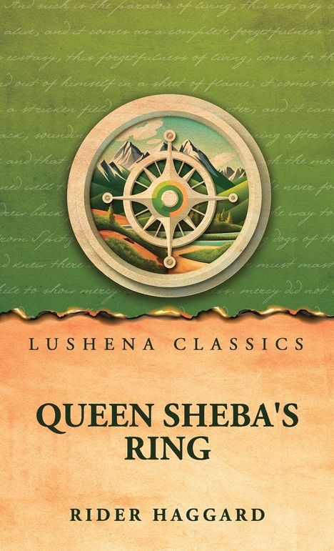Text in Großbuchstaben: „LUSHENA CLASSICS“, „QUEEN SHEBA'S RING“, „RIDER HAGGARD“. Illustration eines Kompasses und Berglandschaft.