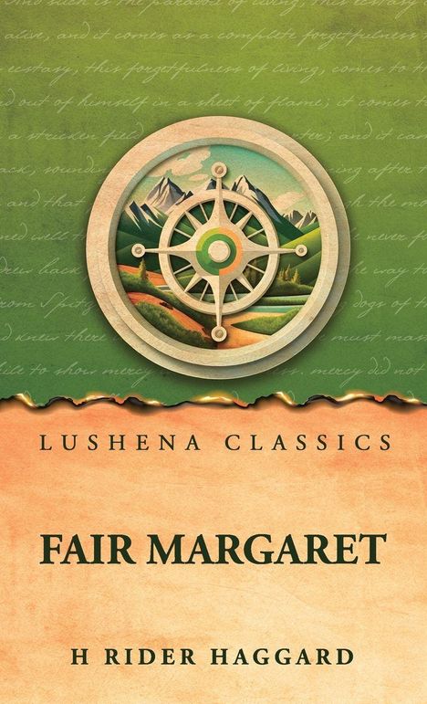LUSHENA CLASSICS, FAIR MARGARET, H RIDER HAGGARD. Illustration: Kompassrad, Berge, grüne Landschaft.