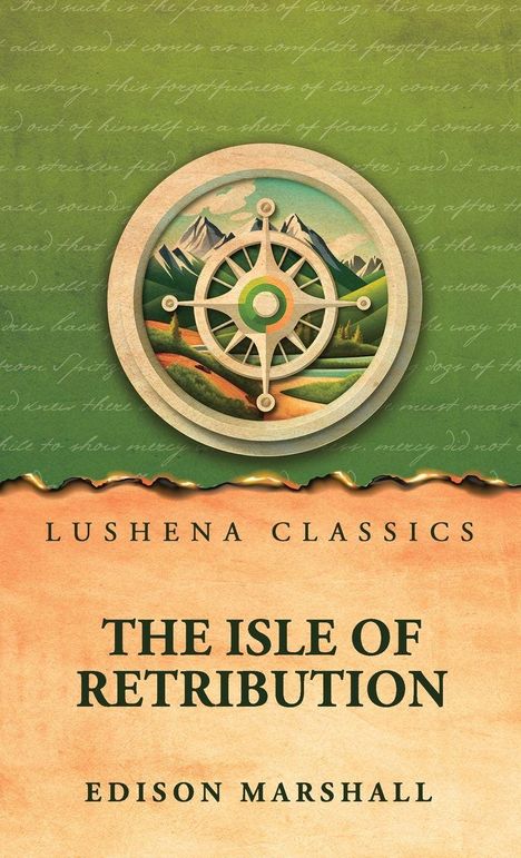 "LUSHENA CLASSICS" und "THE ISLE OF RETRIBUTION" von "EDISON MARSHALL". Eine Illustration mit einem Steuerrad und Bergen.