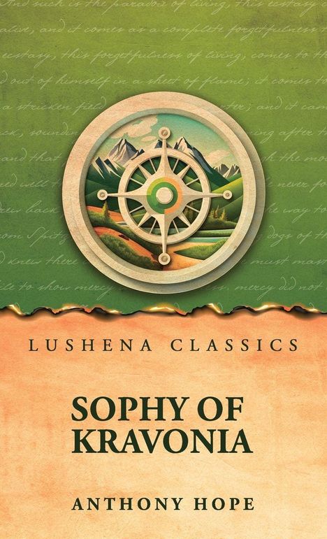 "LUSHENA CLASSICS" oben, "Sophy of Kravonia" groß zentriert, "Anthony Hope" unten. Illustration: Kompass über Bergen.