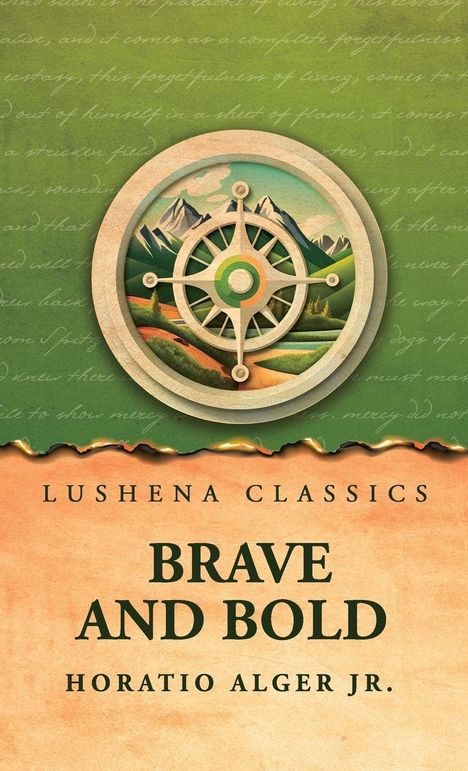 Text: "Lushena Classics, Brave and Bold, Horatio Alger Jr." Illustration eines Kompasses vor Bergen und Landschaft.