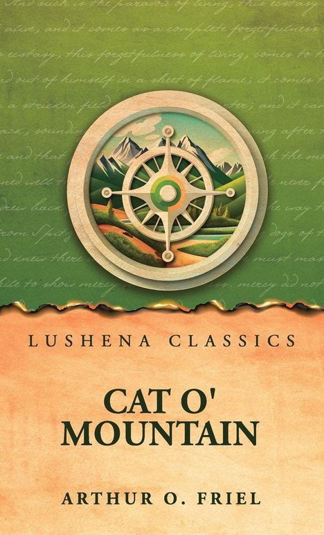 "LUSHENA CLASSICS. CAT O' MOUNTAIN. ARTHUR O. FRIEL." Eine Illustration mit Kompass, Bergen und grünem Hintergrund.