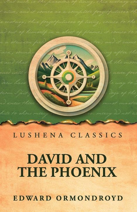 Oben: "Lushena Classics". Mitte: "David and the Phoenix". Unten: "Edward Ormondroyd". Illustration: Berglandschaft in einem Kompass.
