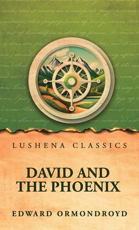 "LUSHENA CLASSICS" oben, "DAVID AND THE PHOENIX" mittig, "EDWARD ORMONDROYD" unten. Illustration mit Kompass und Bergen.