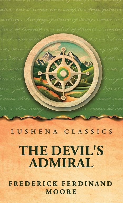 Oben „LUSHENA CLASSICS“, darunter „THE DEVIL'S ADMIRAL“, „FREDERICK FERDINAND MOORE“. Illustration: ein Steuerrad vor Bergen.