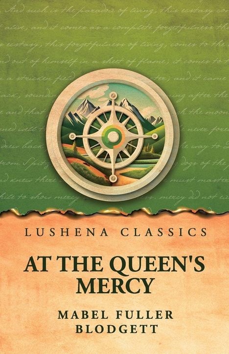 Texte: LUSHENA CLASSICS, AT THE QUEEN'S MERCY, MABEL FULLER BLODGETT. Illustration: Steuerrad mit Bergen im Hintergrund.