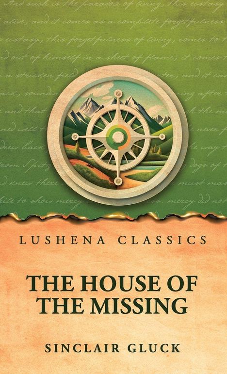 "THE HOUSE OF THE MISSING" von Sinclair Gluck. Oben Kompass und Berglandschaft in grüner und beiger Illustration.